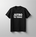 Jutro to teraz – koszulka motywacyjna