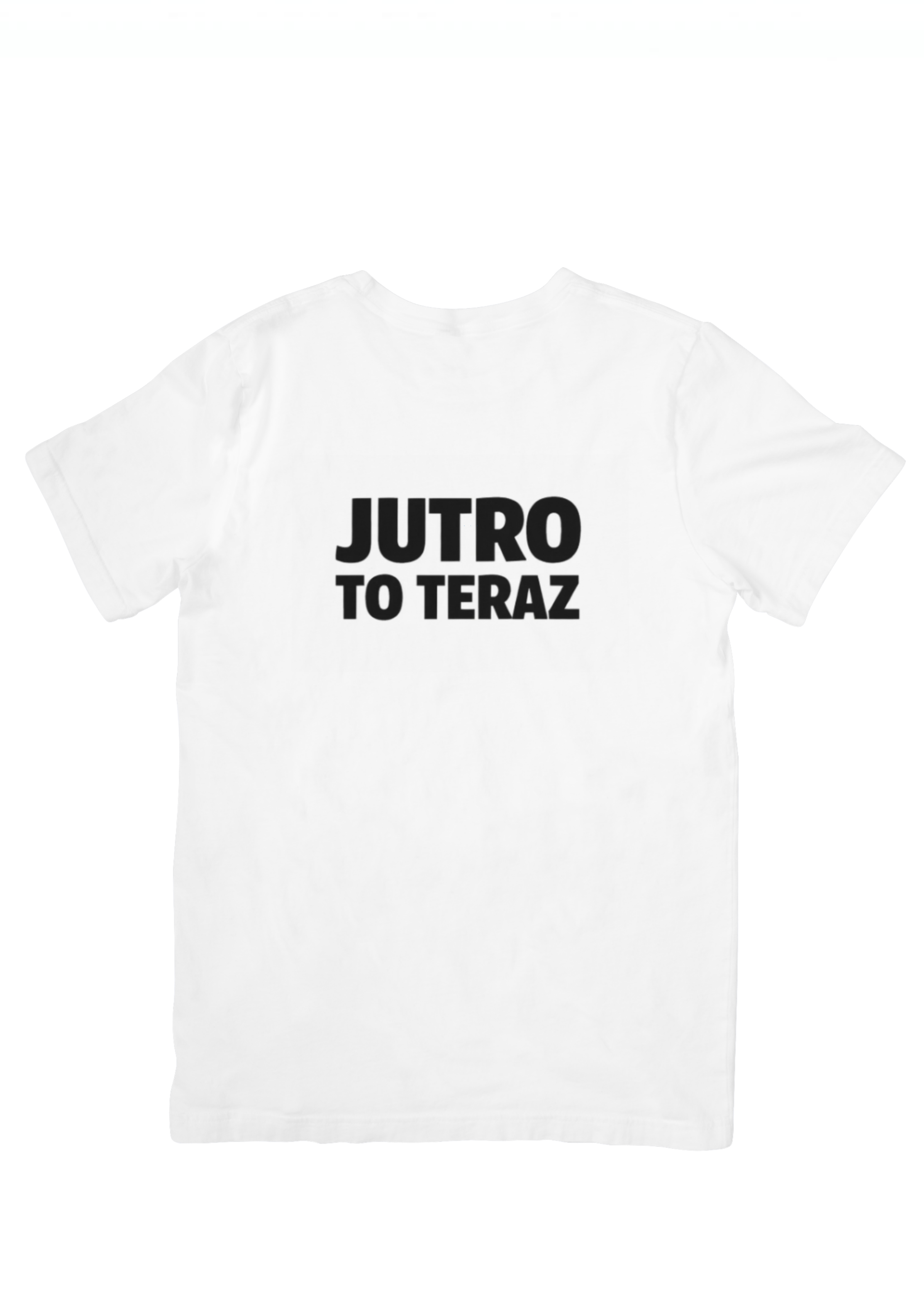 Jutro to teraz – koszulka motywacyjna
