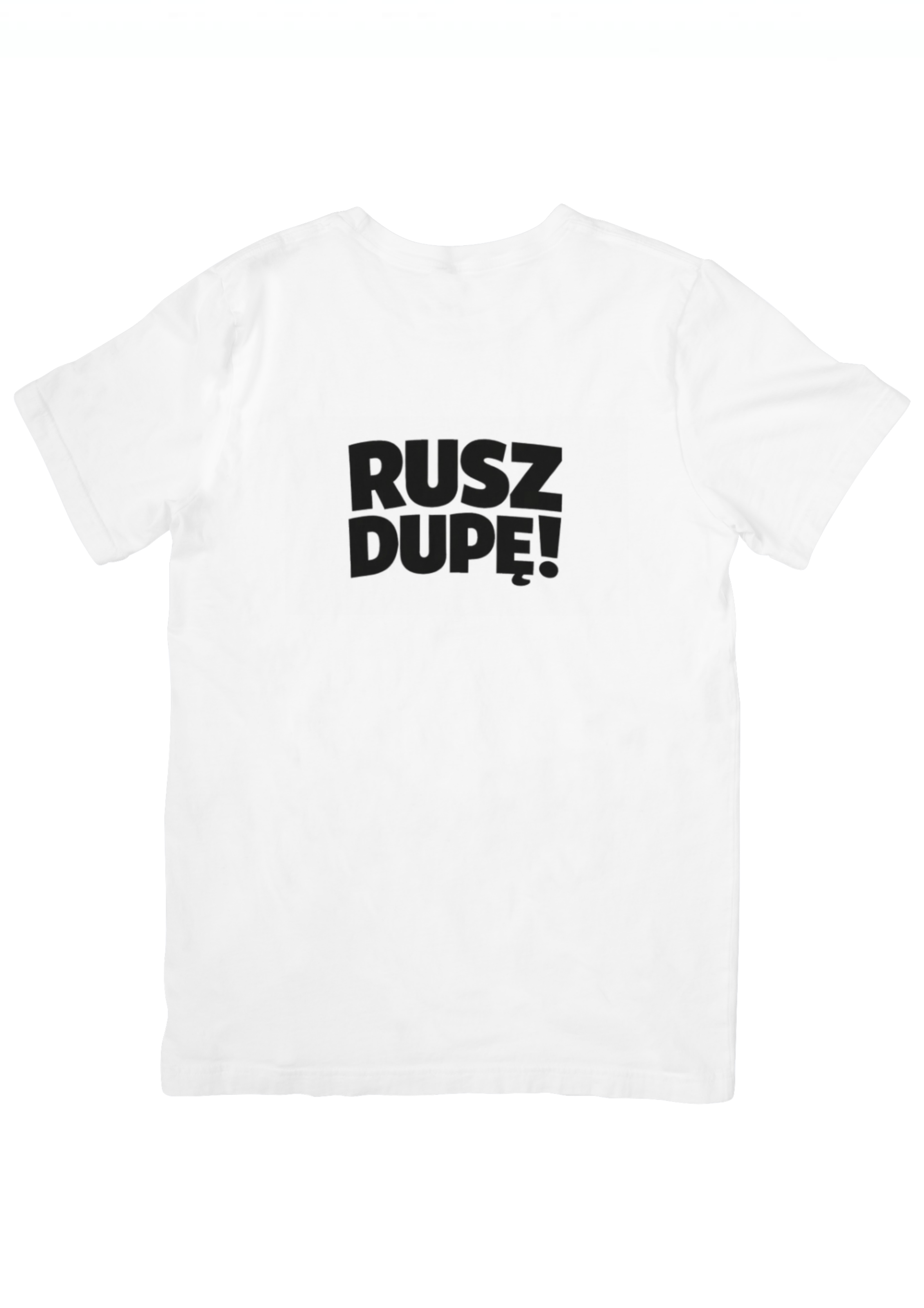 Rusz dupę – koszulka z mocnym przekazem